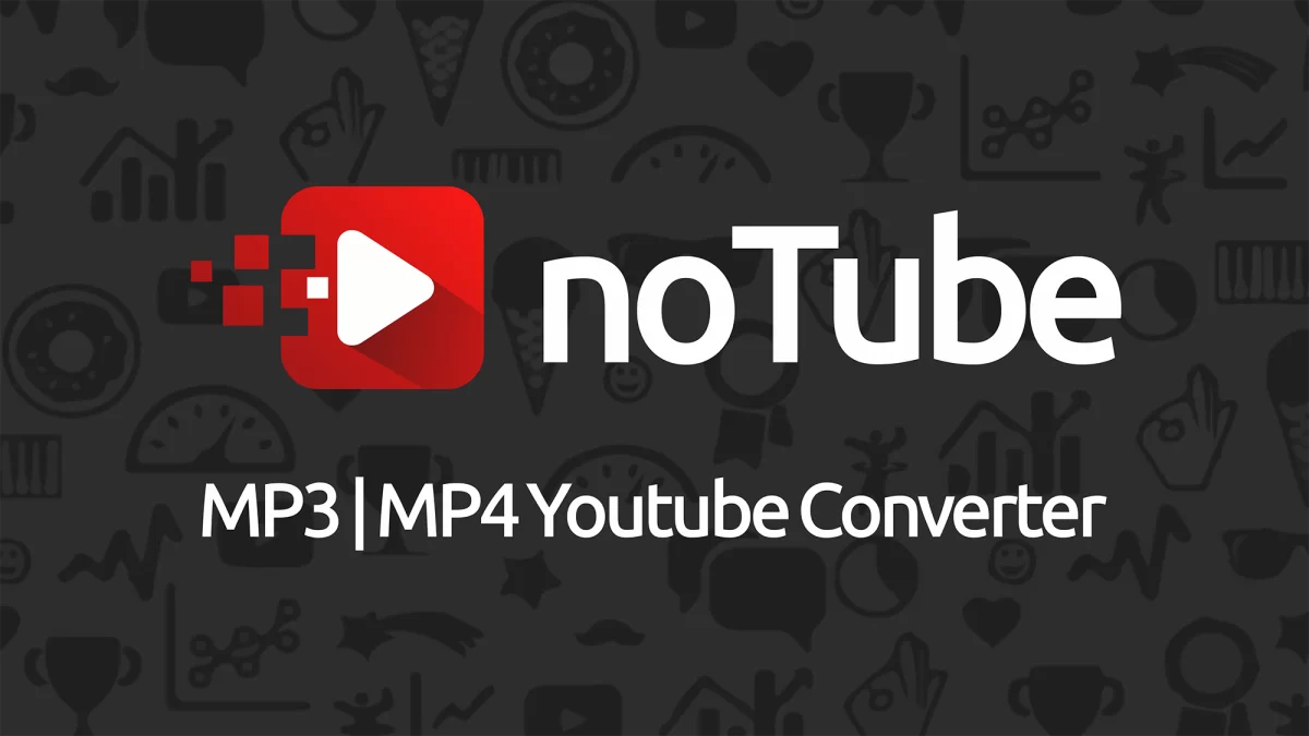 noTube - MP3 & MP4 Youtube Converter